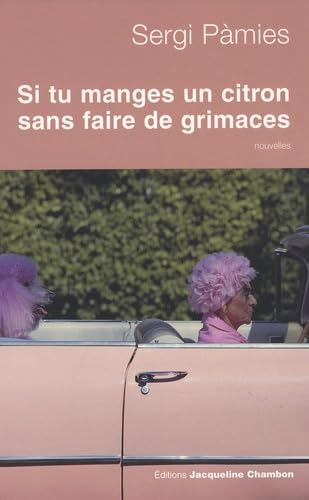 Si tu manges un citron sans faire de grimaces Contemporary literature