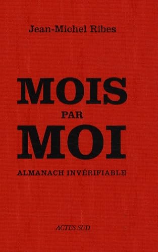 Mois par moi: Almanach invérifiable, suivi de Almanach de l'auteur dramatique book