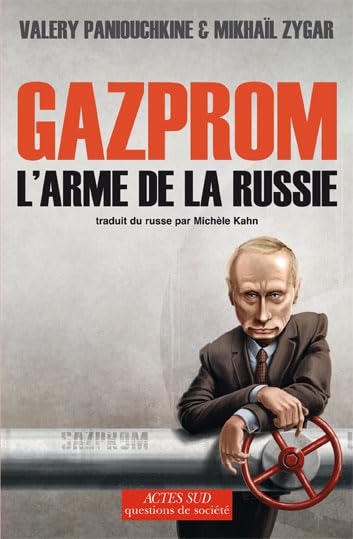 Gazprom, l'arme de la Russie Essays & Short Stories