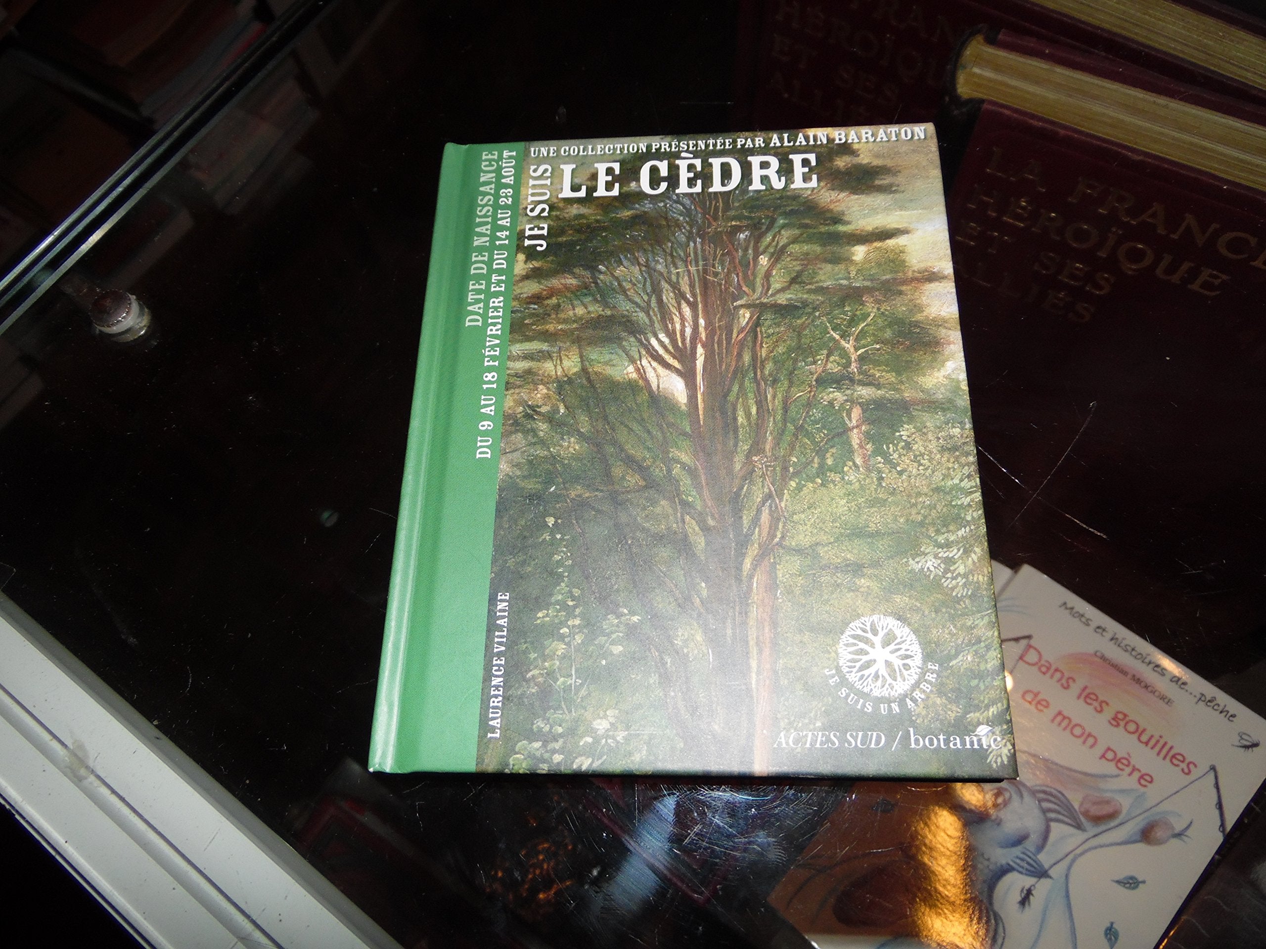 Je suis le cedre (special botanic). - du 9 au 18 fevrier et du 14 au 23 aout Books