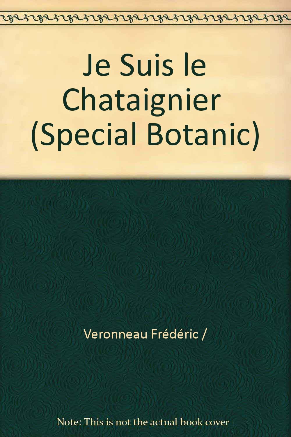 Je suis le chataignier (special botanic). - du 15 au 24 mai et du 12 au 21 novembre Books