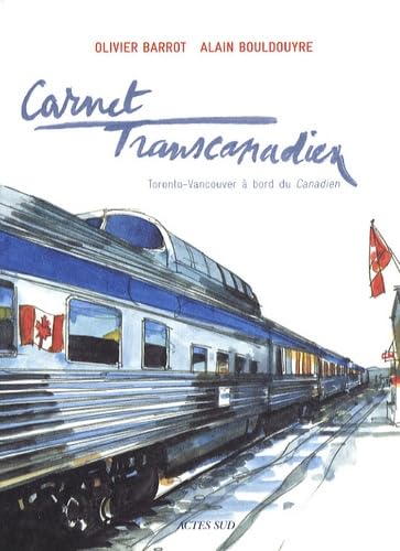 Carnet transcanadien: Toronto-Vancouver à bord du Canadien Books