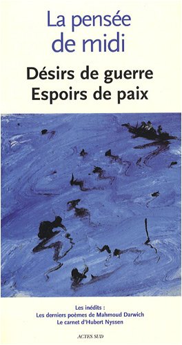 LA PENSEE DE MIDI N°26 DESIRS DE GUERRE - ESPOIRS DE PAIX book