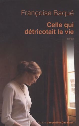 Celle qui détricotait la vie Contemporary literature