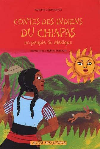 Contes des indiens du Chiapas: Un peuple du Mexique Novels & Short Stories