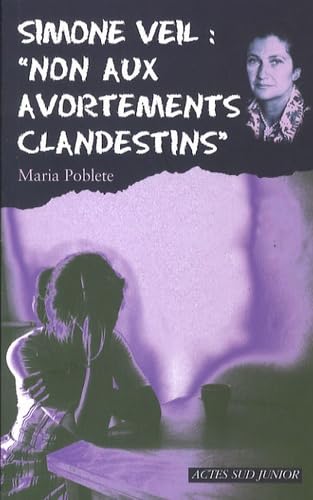 Simone Veil : "Non aux avortements clandestins !" book
