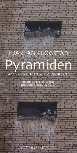 Pyramiden: Portrait d'une utopie abandonnée Contemporary literature