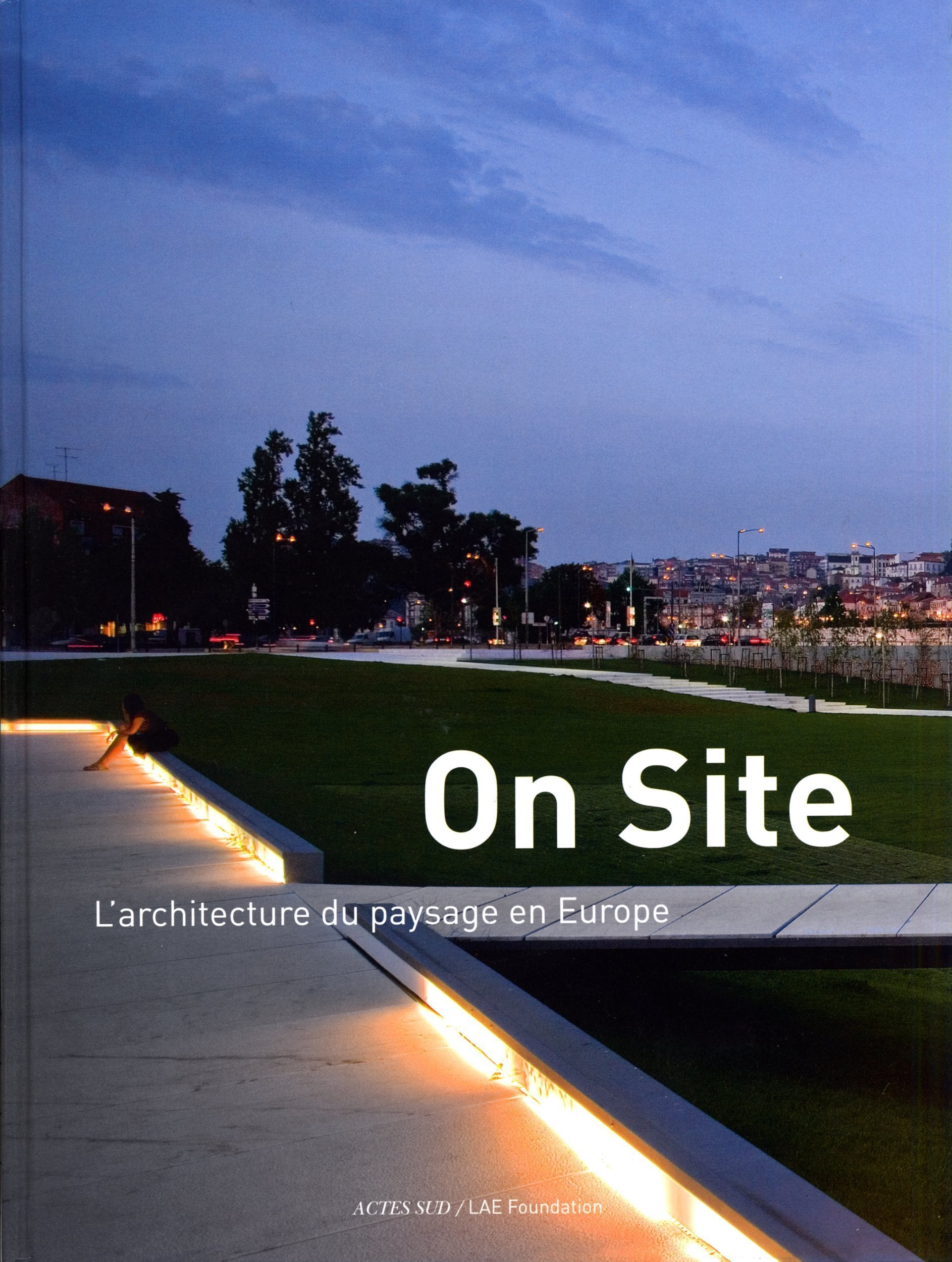 On Site: L'architecture du paysage en Europe Film, Art & Culture