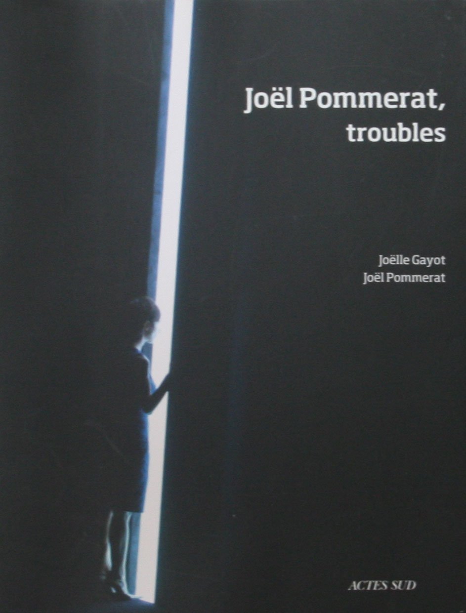Joël Pommerat, troubles Art & Literature