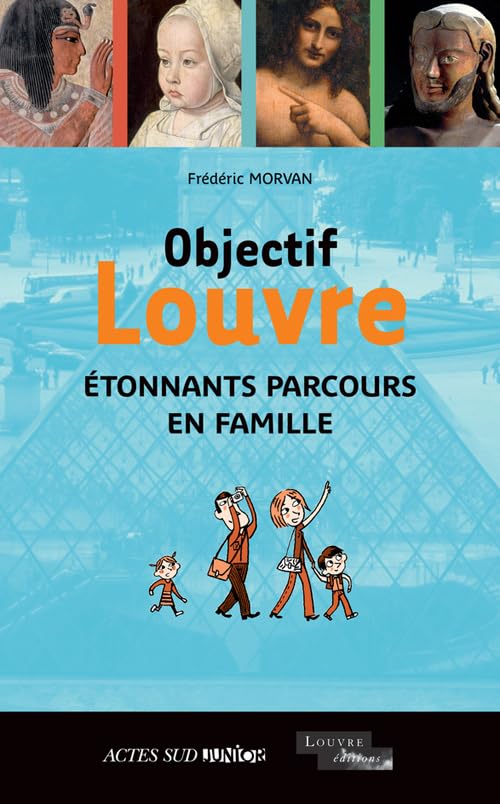 Objectif Louvre - Etonnants parcours en famille Children's books