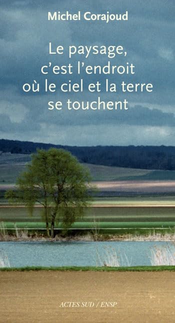 Le paysage, c'est l'endroit où le ciel et la terre se touchent book