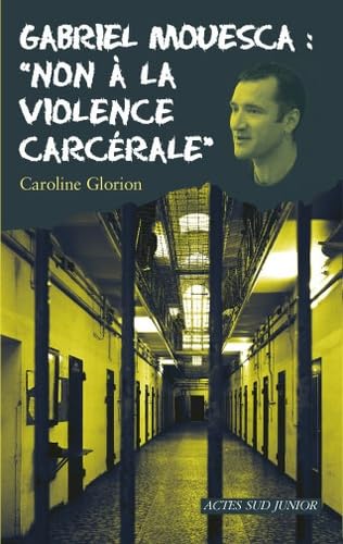 Gabriel Mouesca : "Non à la violence carcérale" book