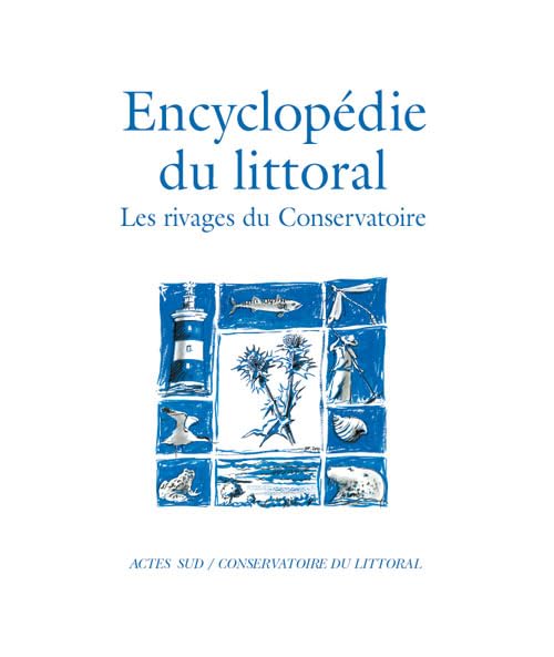 L'Encyclopédie du littoral: Les rivages du Conservatoire Leisure, Home & Garden