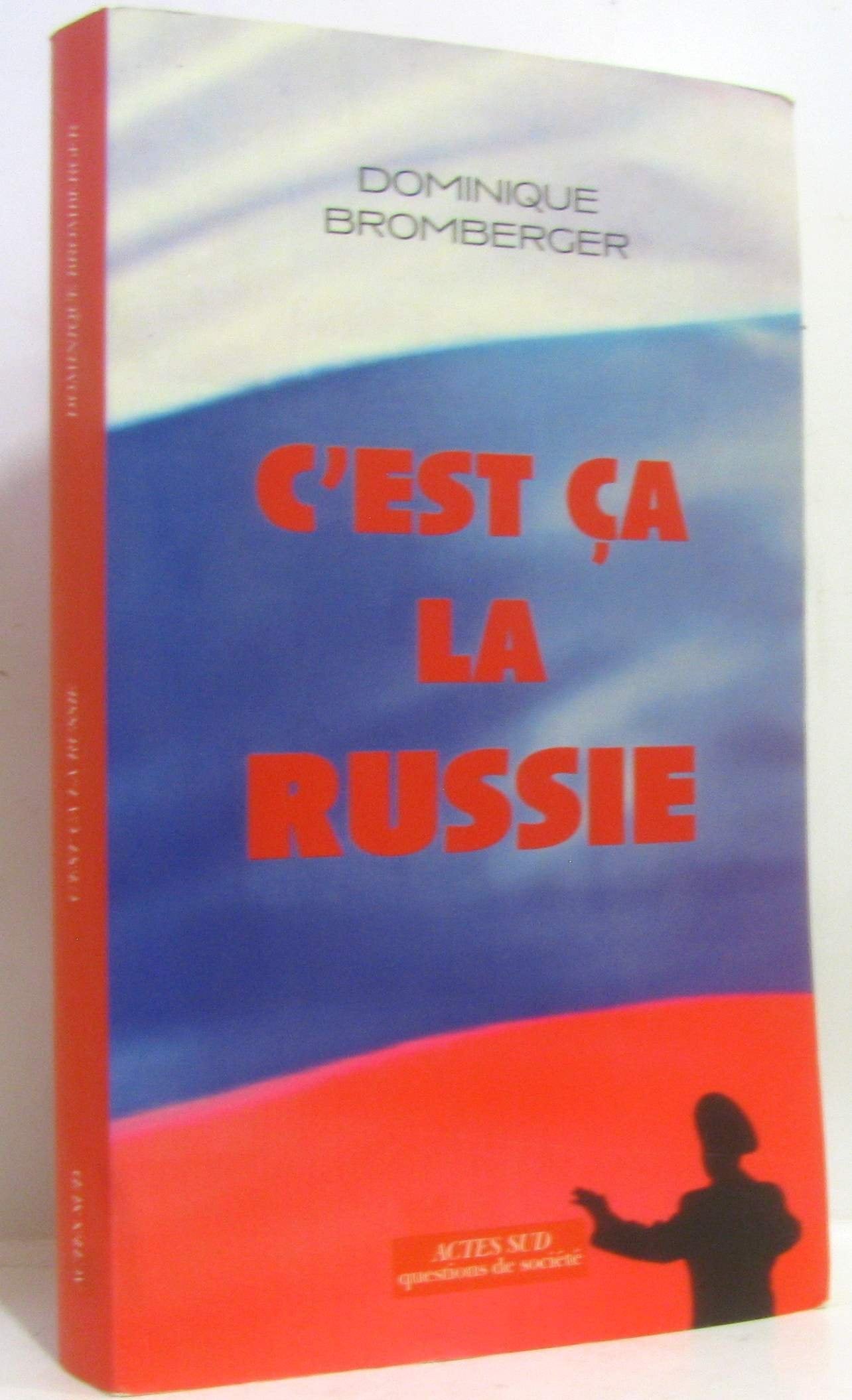 C'est ça la Russie: Le pays d'un grand rêve évanoui Essays & Short Stories