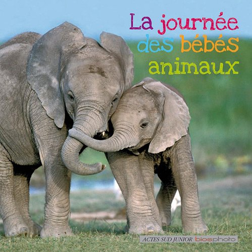 La journée des bébés animaux Books