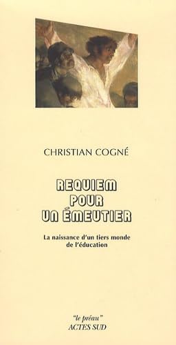 Requiem pour un émeutier: La naissance d'un tiers monde de l'éducation Essays & Short Stories