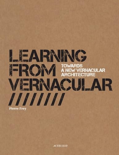 Learning from vernacular: Towards a new vernacular architecture book