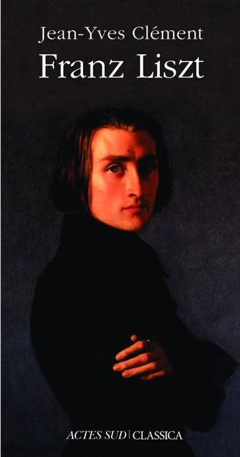 Franz Liszt: ou La Dispersion magnifique Arts & Music