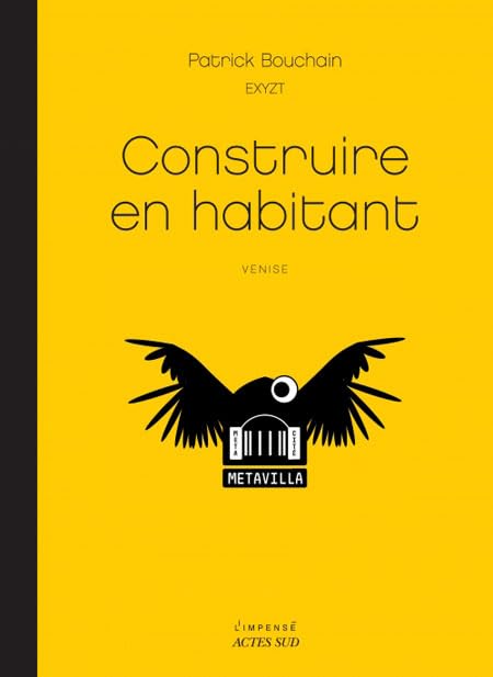 Construire en Habitant: Métavilla-Métacité / Venise 2006 book