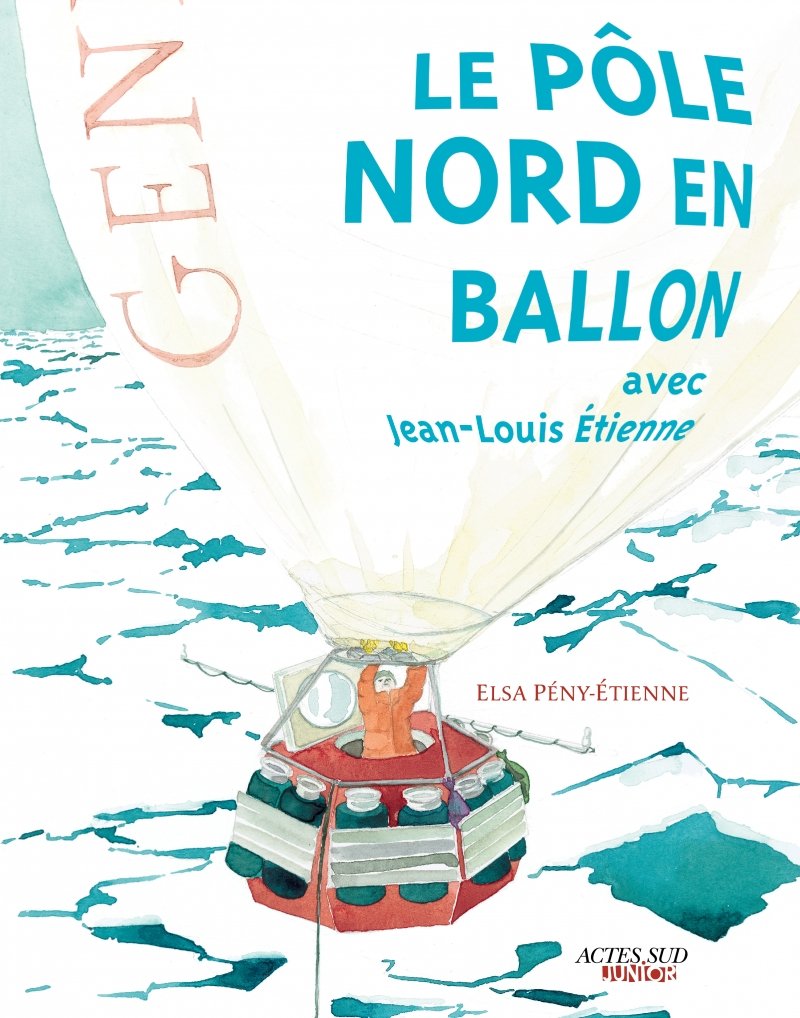 Le pôle nord en ballon avec Jean-Louis Etienne book