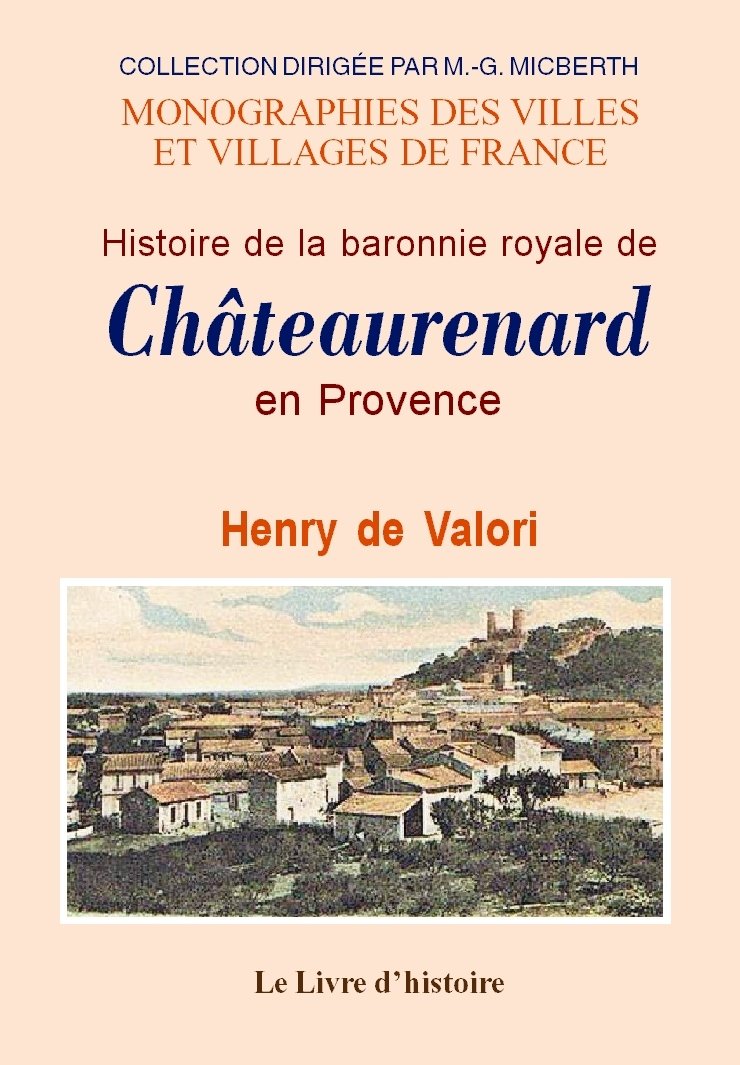 Histoire de la baronnie royale de Châteaurenard en Provence book