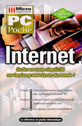 Internet. Surfez En Toute Simplicite Sur Le Plus Grand Reseau Du Monde ! book