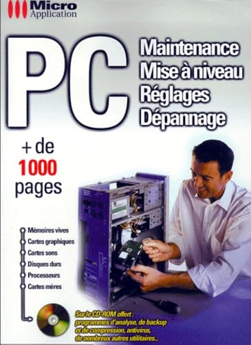 Pc. Maintenance, Mise A Niveau, Reglages, Depannage, Edition Avec Cd-Rom book