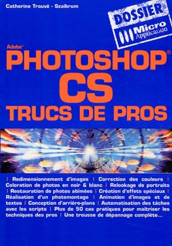 Photoshop CS - Trucs de Pros book
