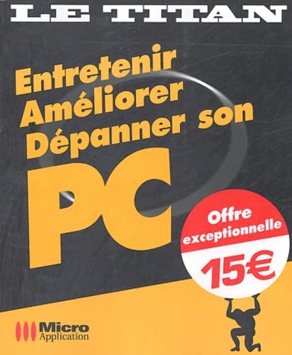Entretenir, Améliorer, Dépanner son PC book