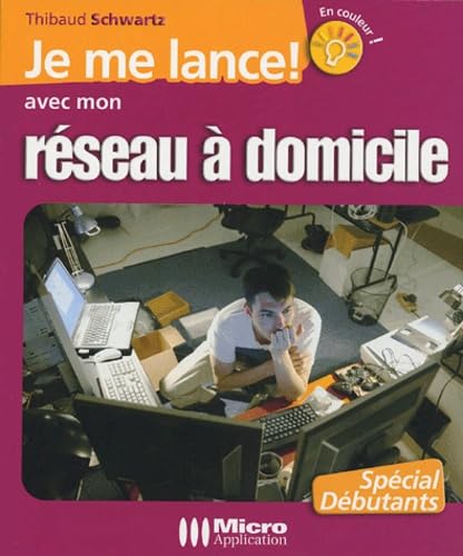 JE ME LANCE AVEC MON RESEAU A DOMICILE Books
