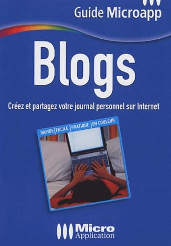 Blogs: Créez et partagez votre journal personnel sur Internet book