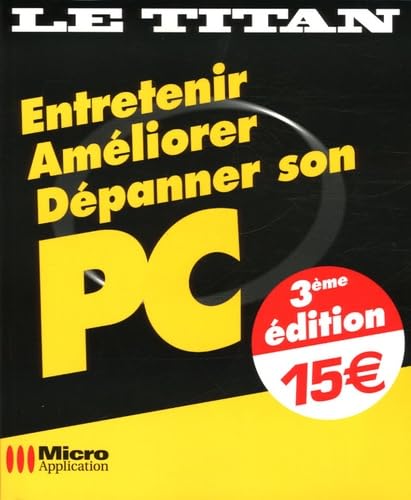 Entretenir, Améliorer, Dépanner son PC book