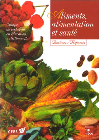 Aliments, alimentation et santé: Questions-réponses book