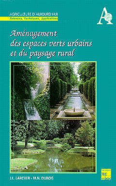 Aménagement des espaces verts urbains et du paysage rural. Vol. 1. Histoire, composition, éléments construits book