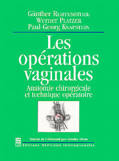 Les opérations vaginales : anatomie chirurgicale et technique opératoire book