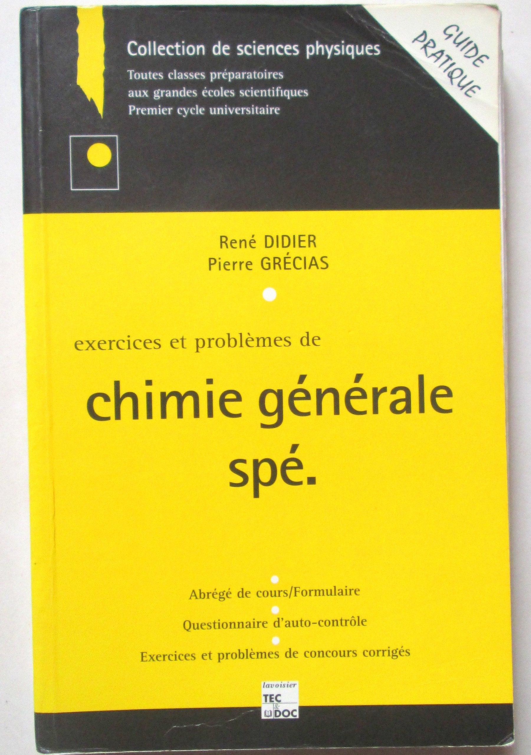 Exercices Et Problemes De Chimie Generale Spe. Abrege De Cours/Formulaire, Tests D'Auto-Controle, Exercices Et Problemes De Concours Corriges book