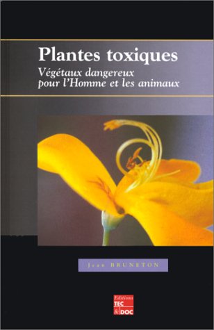 Plantes toxiques. Végétaux dangereux pour l'homme et les animaux book