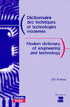 Dictionnaire des techniques et technologies modernes. Français-anglais. Modern dictionary of engineering and technology. Français-anglais book
