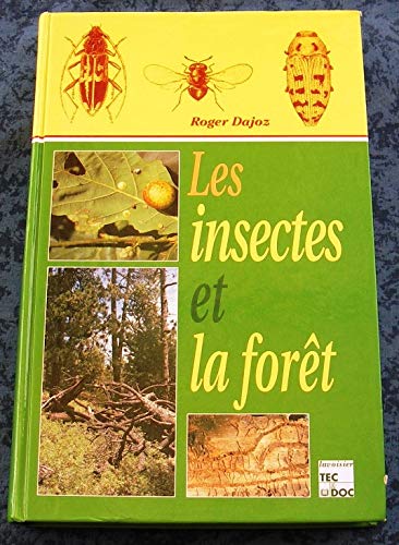 Les insectes et la forêt: Rôle et diversité des insectes dans le milieu forestier book