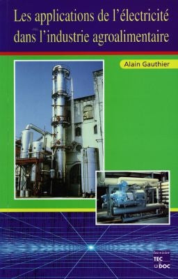 Les applications de l'électricité dans l'industrie agroalimentaire book