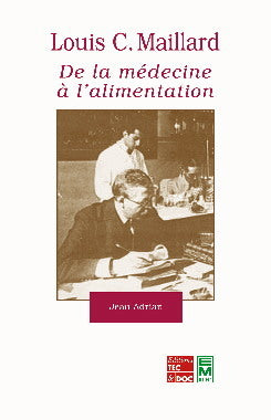Louis Camille Maillard, de la médecine à l'alimentation book