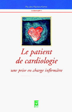 Le patient de cardiologie : une prise en charge infirmière book