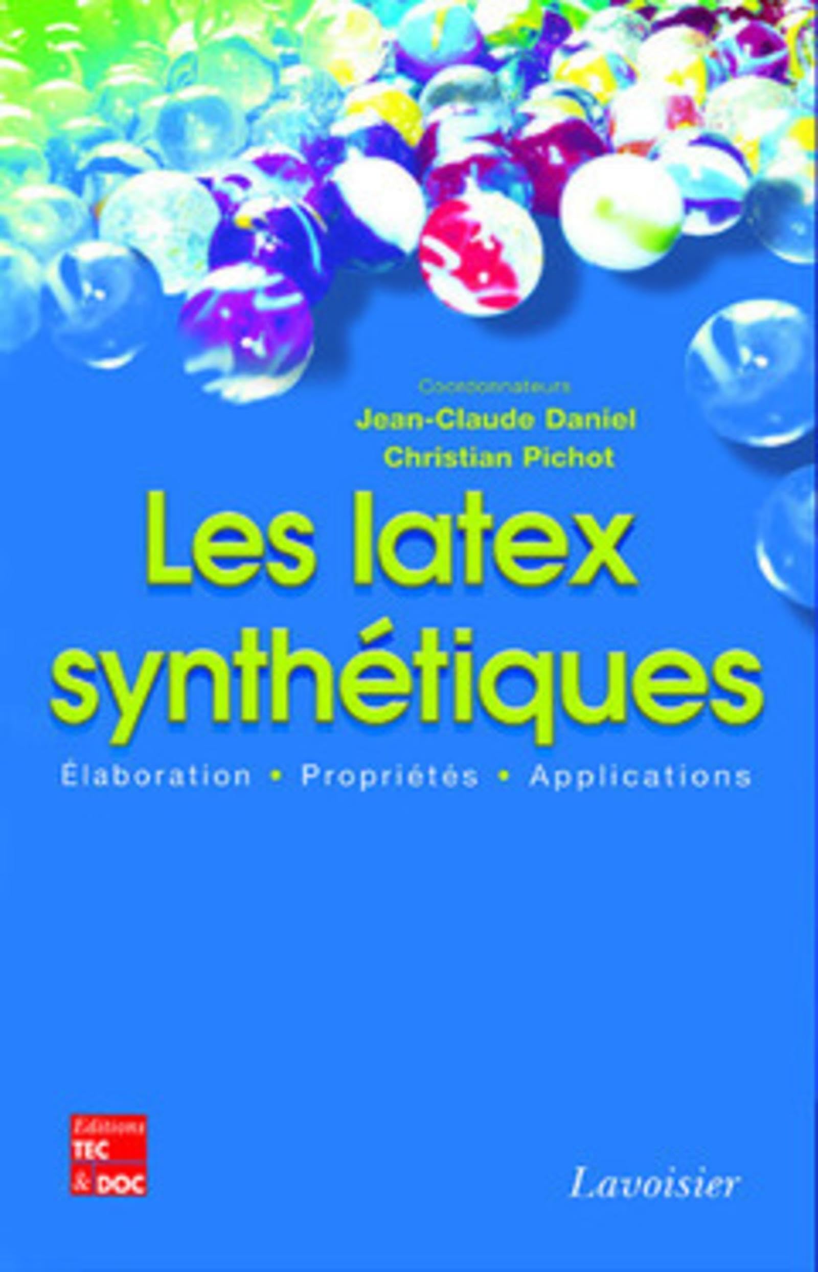 Les latex synthétiques: Élaboration Propriétés - Applications book