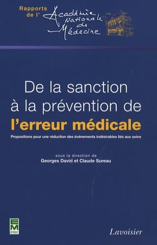 De la sanction à la prévention de l'erreur médicale: Propositions pour une réduction des événements indésirables liés aux soins Books