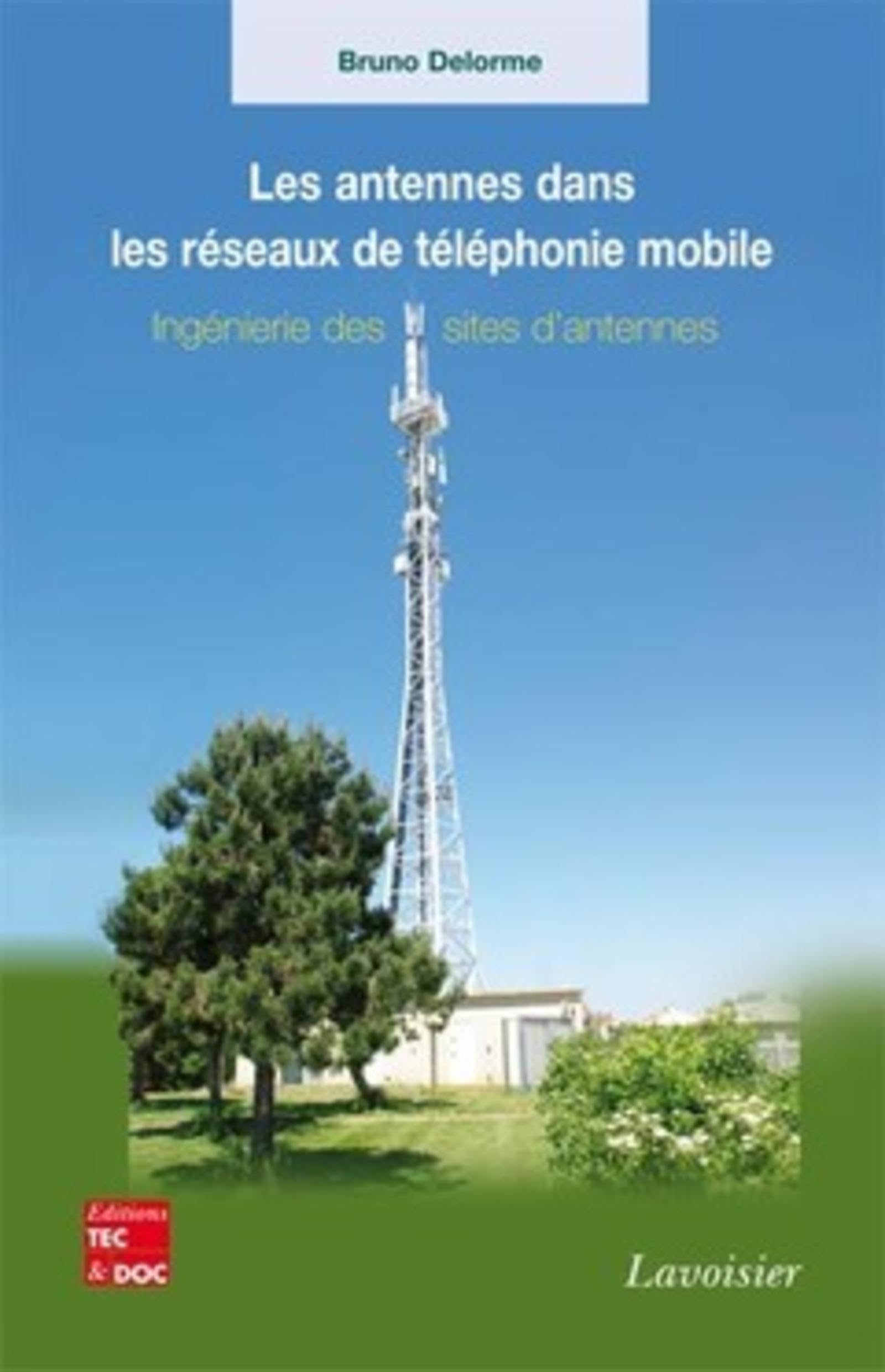 Les antennes dans les réseaux de téléphonie mobile - Ingénierie des sites d'antennes book