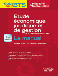 Etude économique, juridique et de gestion de l'entreprise hôtelière : le manuel : le référentiel complet, exemples et rappels mathématiques, notions transversales Professional & Reference Books