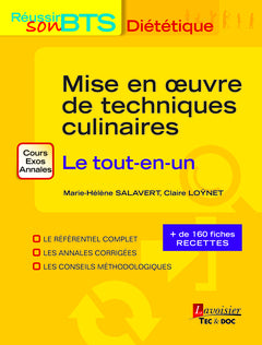 Mise en oeuvre de techniques culinaires : le tout-en-un book