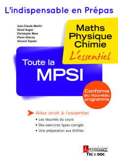 Toute la MPSI : maths, physique, chimie : l'essentiel book