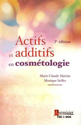Actifs et additifs en cosmétologie book
