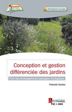 Conception et gestion différenciée des jardins : pour des aménagements paysagers écologiques book